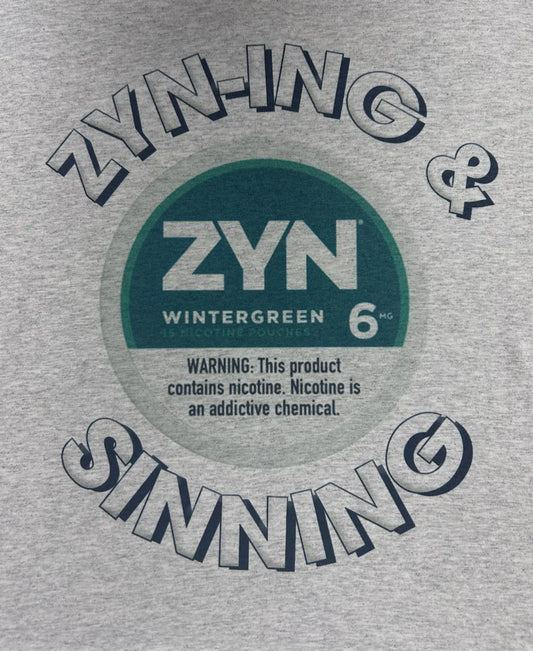 Zyn-ing and sinning tee